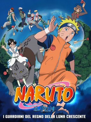 Locandina di Naruto il film: I guardiani del Regno della Luna Crescente (2006)