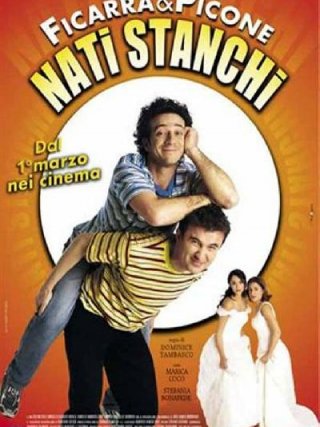 Locandina di Nati stanchi (2002)