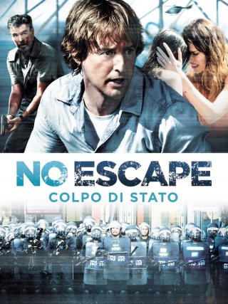 Locandina di No Escape - Colpo di stato (2015)