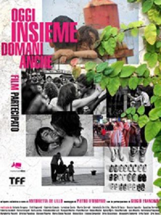 Locandina di Oggi insieme domani anche - Film partecipato (2015)