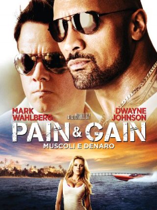 Locandina di Pain & Gain - Muscoli e denaro (2013)