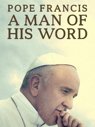 Locandina di Papa Francesco - Un uomo di parola (2018)