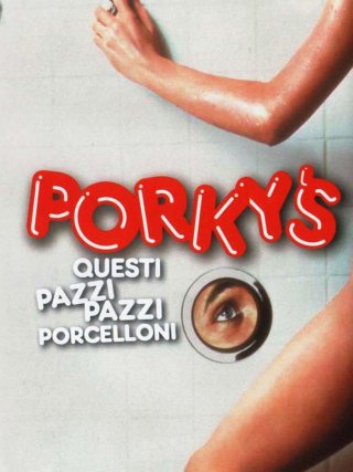 Locandina di Porky's - Questi pazzi pazzi porcelloni (1981)