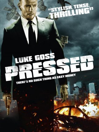 Locandina di Pressed - Soldi pericolosi (2011)