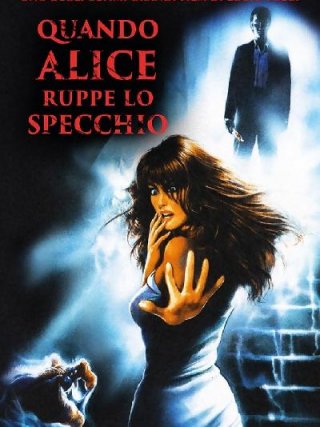 Locandina di Quando Alice ruppe lo specchio (1988)