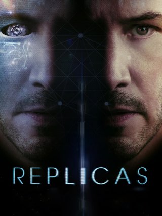 Locandina di Replicas (2018)