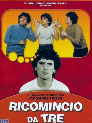 Locandina di Ricomincio da tre (1981)