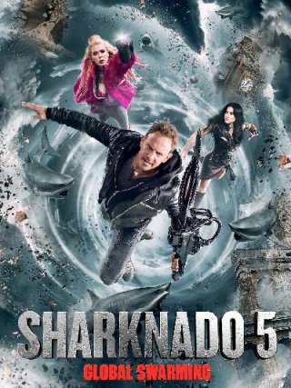 Locandina di Sharknado 5: Global Swarming (2017)