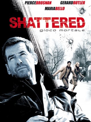Locandina di Shattered - Gioco mortale (2007)