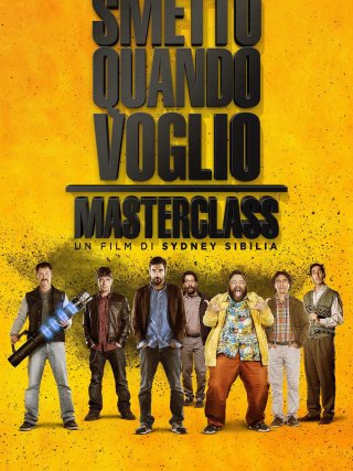 Locandina di Smetto quando voglio - Masterclass (2017)