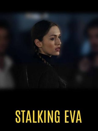 Locandina di Stalking Eva (2015)