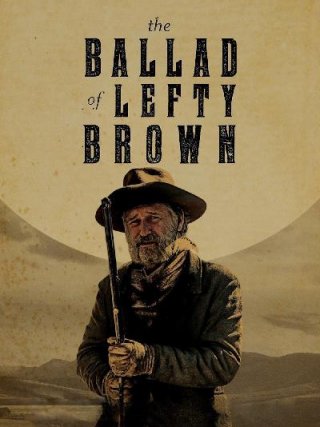 Locandina di The Ballad of Lefty Brown (2017)