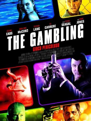 Locandina di The Gambling - Gioco pericoloso (2014)