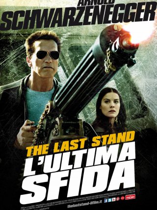 Locandina di The Last Stand - L'ultima sfida (2013)