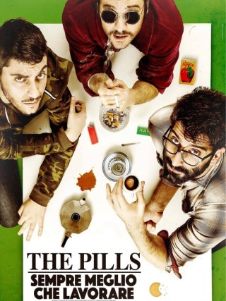Locandina di The Pills - Sempre meglio che lavorare (2016)