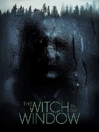Locandina di The Witch in the Window (2018)