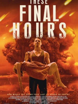 Locandina di These Final Hours (2013)