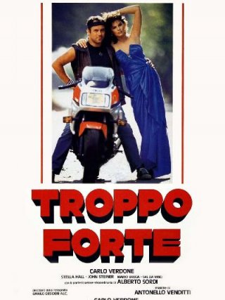 Locandina di Troppo forte (1986)