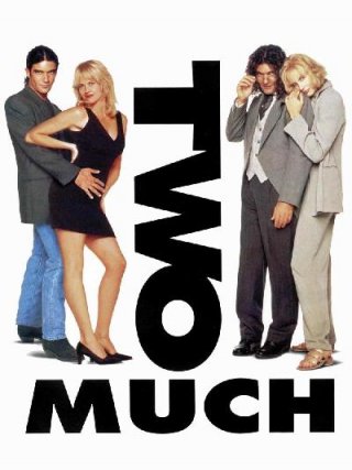 Locandina di Two Much - Uno di Troppo (1996)
