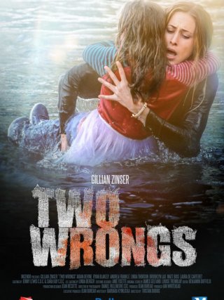 Locandina di Two Wrongs - Rivoglio mia figlia (2015)
