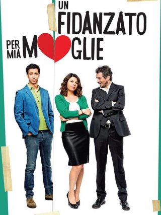 Locandina di Un fidanzato per mia moglie (2014)