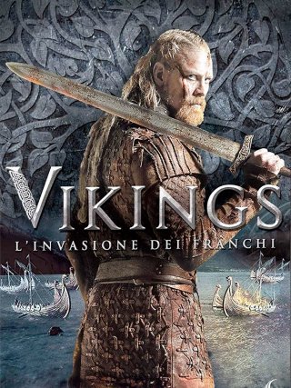Locandina di Vikings - L'invasione dei Franchi (2018)