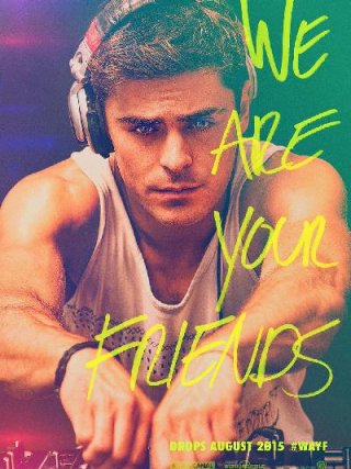 Locandina di We Are Your Friends (2015)