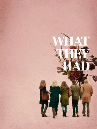 Locandina di What They Had (2018)