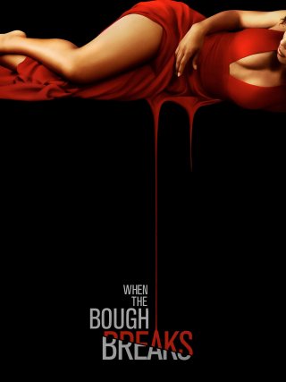 Locandina di When the Bough Breaks (2017)