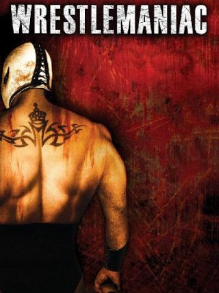 Locandina di Wrestlemaniac (2006)